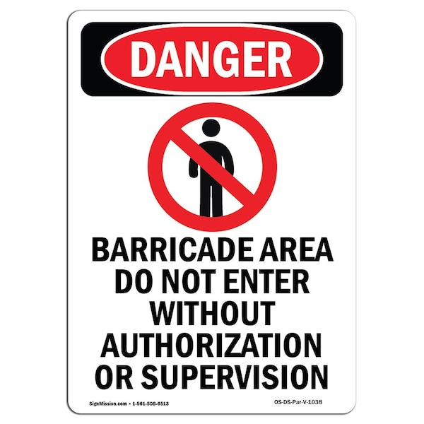 Safety Sign, OSHA Danger, 5" Height, Barricade Area Do Not, Portrait, 10PK
